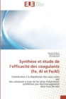 Image for Synthese et etude de l efficacite des coagulants (fe, al et fe/al)