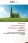 Image for Calculer l&#39;Impact Environnemental Des Produits