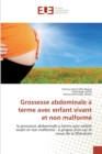 Image for Grossesse abdominale a terme avec enfant vivant et non malforme