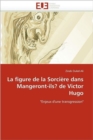 Image for La Figure de la Sorci re Dans Mangeront-Ils? de Victor Hugo