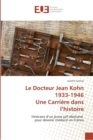 Image for Le docteur jean kohn 1933-1946 une carriere dans l histoire