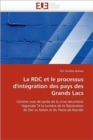 Image for La Rdc Et Le Processus d&#39;&#39;int gration Des Pays Des Grands Lacs