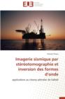 Image for Imagerie Sismique Par St r otomographie Et Inversion Des Formes D Onde