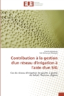 Image for Contribution a la gestion d&#39;un reseau d&#39;irrigation a l&#39;aide d&#39;un sig