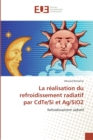Image for La realisation du refroidissement radiatif par cdte/si et ag/sio2