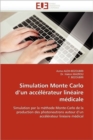 Image for Simulation Monte Carlo D Un Acc l rateur Lin aire M dicale