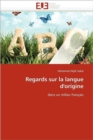 Image for Regards Sur La Langue d&#39;Origine