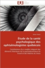 Image for  tude de la Sant  Psychologique Des Ophtalmologistes Qu b cois