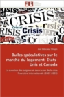 Image for Bulles Sp culatives Sur Le March  Du Logement :  tats-Unis Et Canada