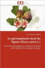 Image for Le Germoplasme Local Du Figuier (Ficus Carica L.)