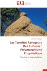 Image for Les Termites Ravageurs Des Cultures: Polymorphisme Enzymatique
