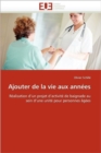 Image for Ajouter de la Vie Aux Ann es