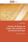 Image for Gestion de Risque de Projet, Plan d&#39;Action Et Lancement de Projet