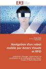 Image for Navigation d&#39;Un Robot Mobile Par Amers Visuels Et Rfid