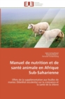Image for Manuel de nutrition et de sante animale en afrique sub-saharienne