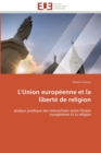 Image for L&#39;union europeenne et la liberte de religion