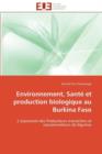 Image for Environnement, Sant  Et Production Biologique Au Burkina Faso