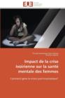 Image for Impact de la Crise Ivoirienne Sur La Sant  Mentale Des Femmes