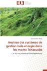 Image for Analyse Des Syst mes de Gestion Bois- nergie Dans Les Monts Tchaoudjo
