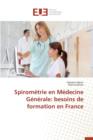 Image for Spirom trie En M decine G n rale : Besoins de Formation En France