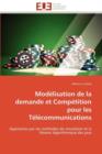 Image for Mod lisation de la Demande Et Comp tition Pour Les T l communications