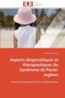 Image for Aspects Diagnostiques Et Th rapeutiques Du Syndrome de Peutz-Jeghers
