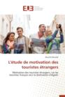Image for L&#39;Etude de Motivation Des Touristes Etrangers