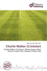 Image for Charlie Walker (Cricketer)