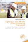 Image for Ing Nieur Des Mines (Fonctionnaire Fran Ais)
