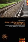 Image for History of the Railway in W Rttemberg