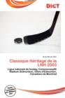 Image for Classique H Ritage de La Lnh 2003