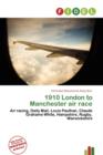 Image for 1910 London to Manchester Air Race