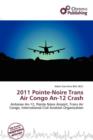 Image for 2011 Pointe-Noire Trans Air Congo An-12 Crash