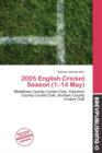 Image for 2005 English Cricket Season (1-14 May)