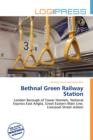 Image for Bethnal Green Railway Station