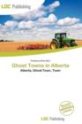 Image for Ghost Towns in Alberta