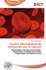 Image for Centre International de Recherche Sur Le Cancer