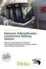 Image for Kalwaria Zebrzydowska Lanckorona Railway Station
