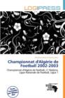 Image for Championnat D&#39;Alg Rie de Football 2002-2003