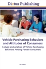 Image for Vehicle Purchasing Behaviors and Attitudes of Consumers