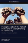 Image for Perception about the Role of Politicians in Strengthening of Democracy