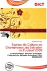 Image for Tournoi de CL Ture Du Championnat Du Salvador de Football 2009
