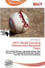Image for 2011 South Carolina Gamecocks Baseball Team