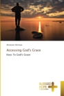 Image for Accessing God&#39;s Grace