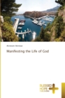 Image for Manifesting the Life of God