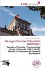 Image for George Gordon (Canadian Politician)