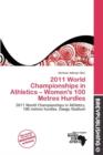 Image for 2011 World Championships in Athletics - Women&#39;s 100 Metres Hurdles