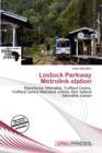 Image for Lostock Parkway Metrolink Station