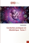 Image for Conduites pratiques en Obstetrique Tome 1
