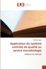 Image for Application du systeme controle de qualite au service microbiologie